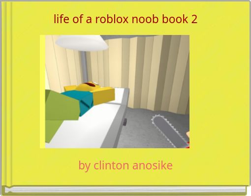 life of a roblox noob book 2