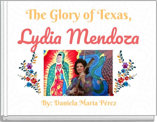 The Glory of Texas, Lydia Mendoza