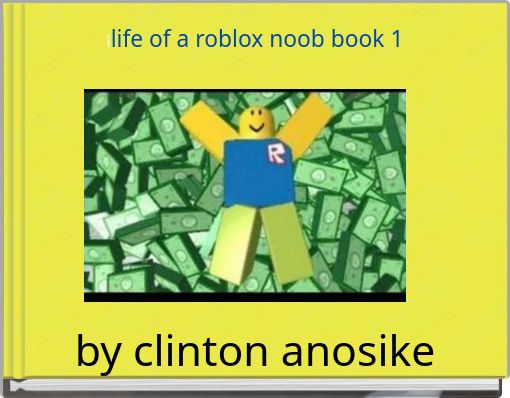 llife of a  roblox noob book 1