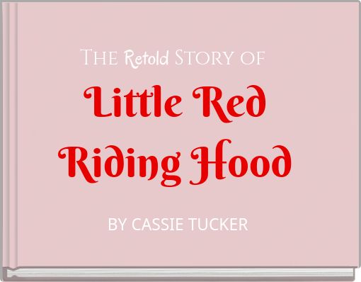 Front cover of 'The Retold Story of Little Red Riding Hood' 
