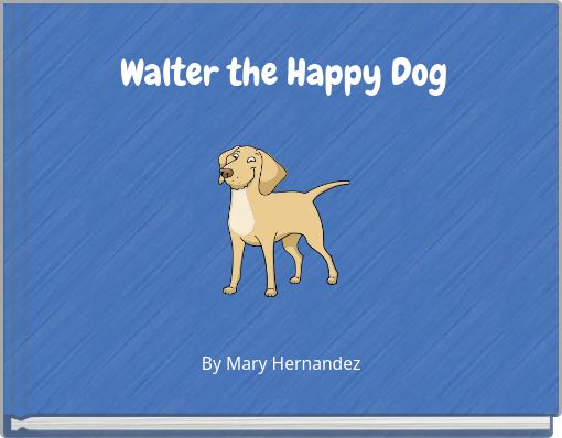 Walter the Happy Dog