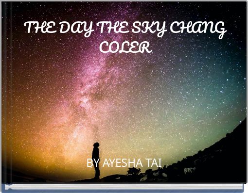 THE DAY THE SKY CHANG COLER