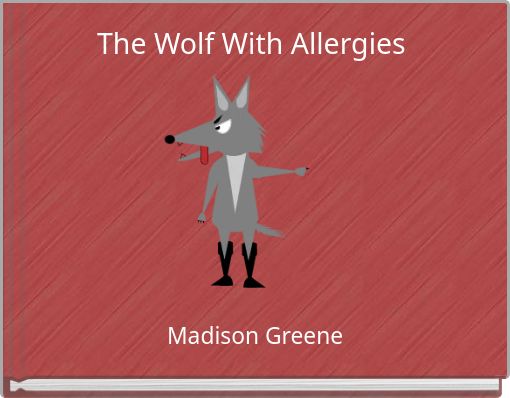 Front cover of 'The Wolf With Allergies' 