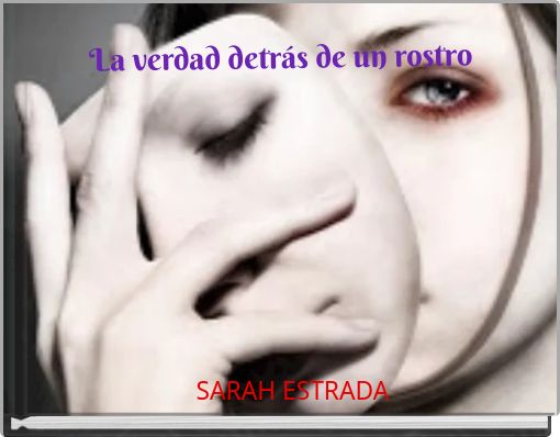 La verdad detrás de un rostro