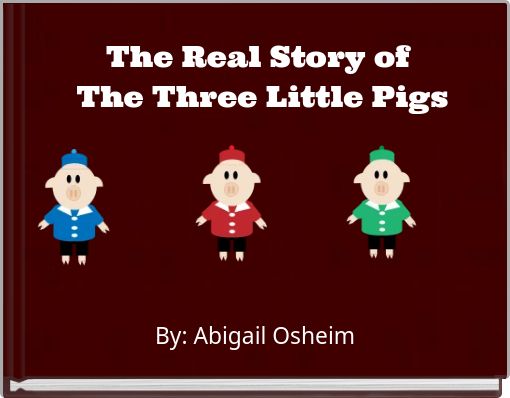 Front cover of 'The Real Story of The Three Little Pigs' 