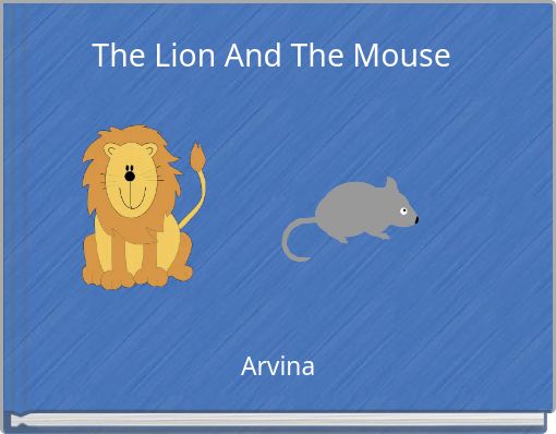 The Lion And The Mouse