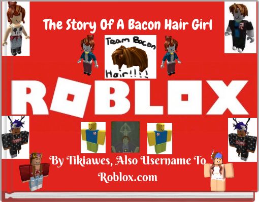 The Story Of A Bacon Hair Girl