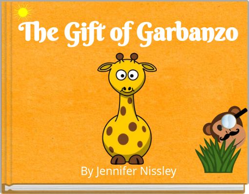 The Gift of Garbanzo