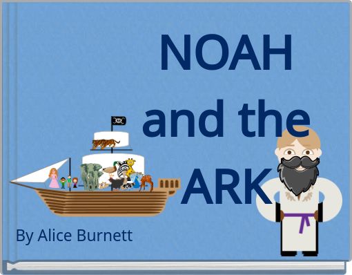 NOAH and the ARK