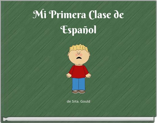Mi Primera Clase de Español