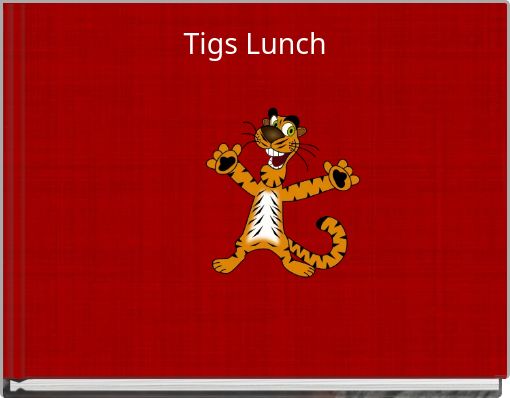 Tigs Lunch