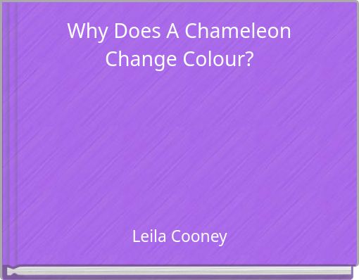 Front cover of 'Why Does A Chameleon Change Colour?' 