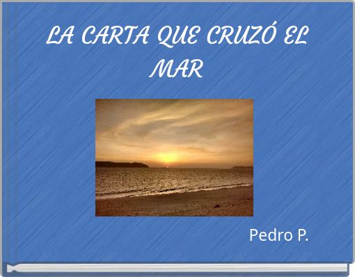 LA CARTA QUE CRUZÓ EL MAR