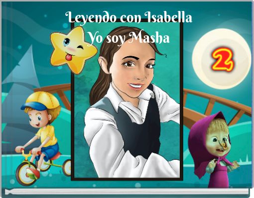 Leyendo con Isabella Yo soy Masha