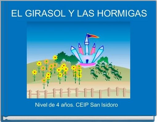 EL GIRASOL Y LAS HORMIGAS