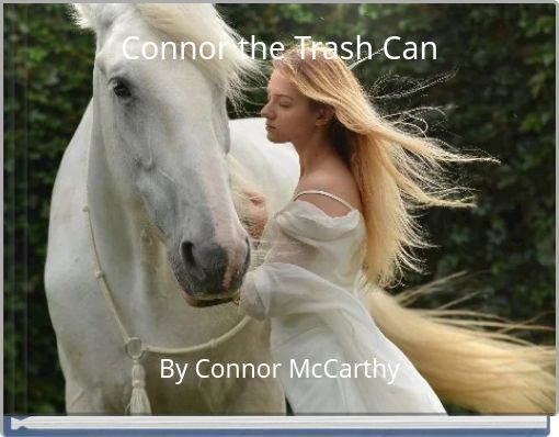 Connor the Trash Can
