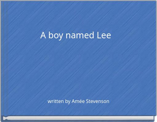 A boy named Lee