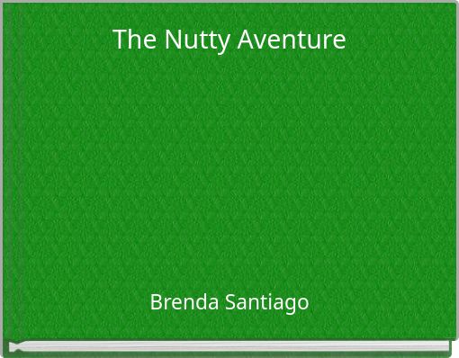 The Nutty Aventure