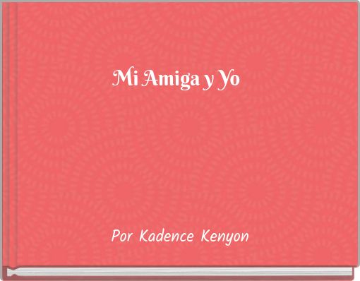 Mi Amiga y Yo