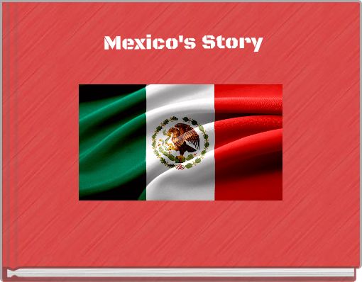 Mexico's Story