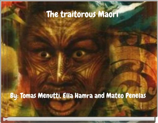 The traitorous Maori