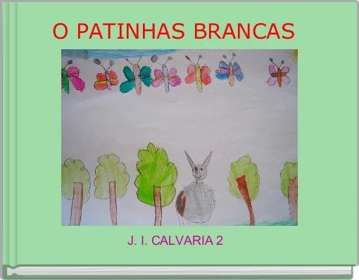 O PATINHAS BRANCAS 