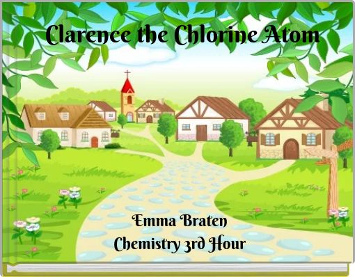 Clarence the Chlorine Atom