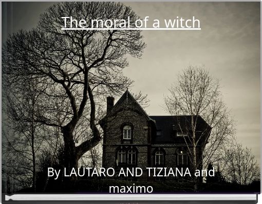 The moral of a witch
