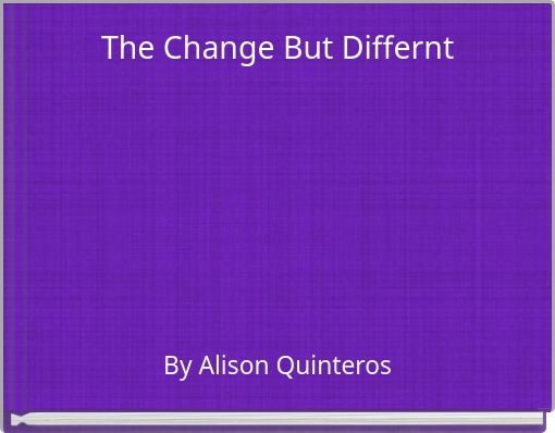 The Change But Differnt
