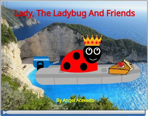 Lady, The Ladybug And Friends