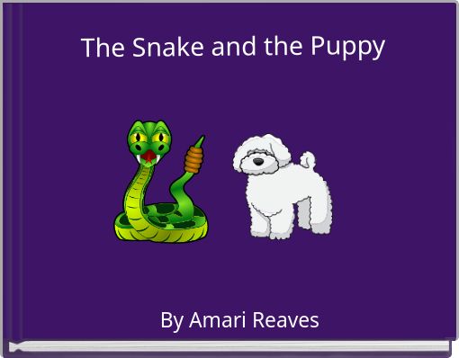 The Snake and the Puppy