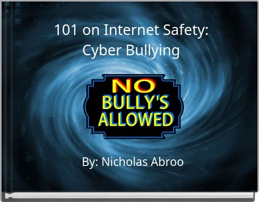 Book Cover for: 101 on Internet Safety: Cyber Bullying
