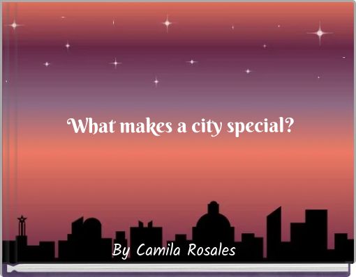 What makes a city special?