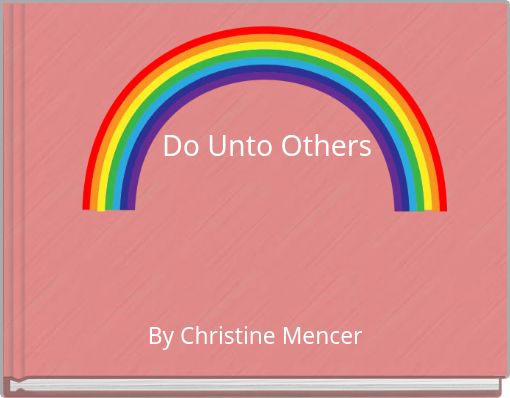 Do Unto Others