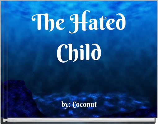 Front cover of 'The Hated Child' 