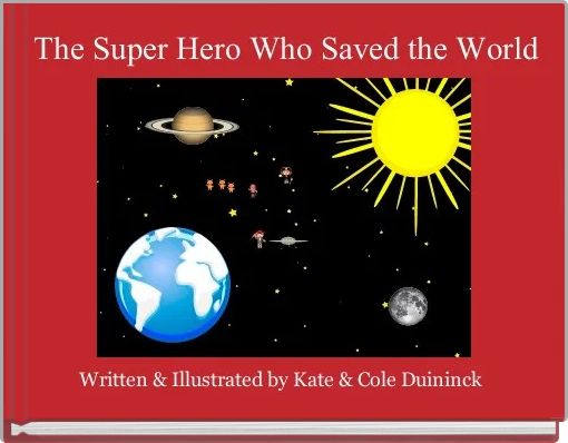 Front cover of ' The Super Hero Who Saved the World' 