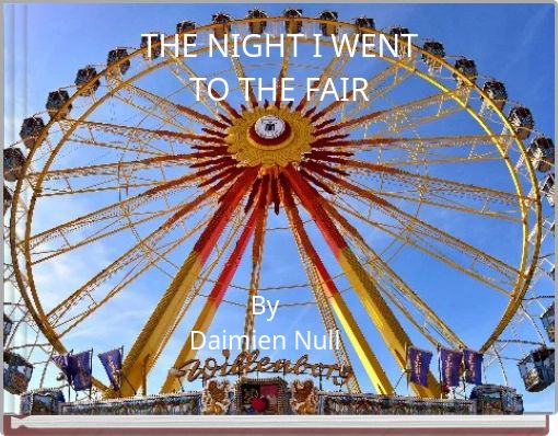 Front cover of 'THE NIGHT I WENT TO THE FAIR' 