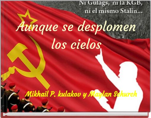 Front cover of 'Aunque se desplomen los cielos' 