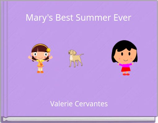 Mary's Best Summer Ever