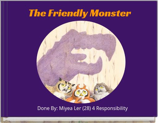 The Friendly Monster