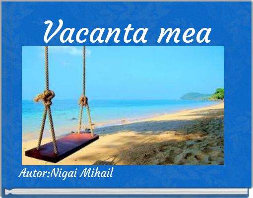 Vacanta mea