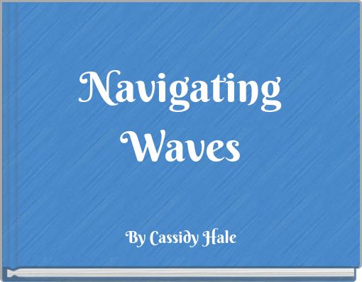 Navigating Waves