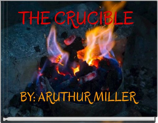 THE CRUCIBLE