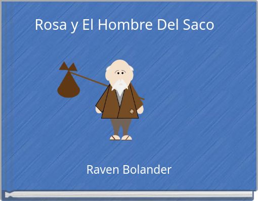 Rosa y El Hombre Del Saco