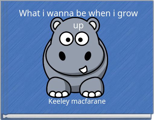 Book Cover for: What i wanna be when i grow up