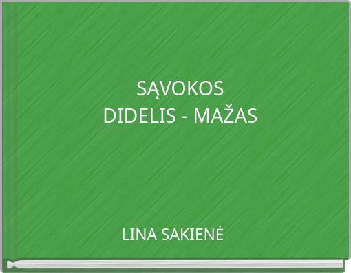 SĄVOKOSDIDELIS - MAŽAS