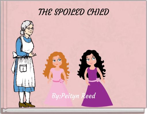 THE SPOILED CHILD