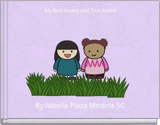 Book Cover for: My Best Friend and True Friend