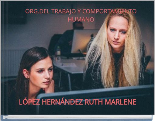 ORG.DEL TRABAJO Y COMPORTAMIENTO HUMANO