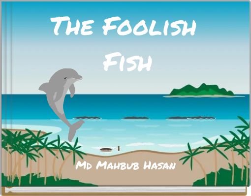 The Foolish Fish